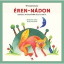 Weöres Sándor, Steinert Ágota: Éren-nádon - Versek, mondókák állatokról
