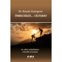 Dr. Kárpáti Gyöngyvér: Önbecsülés... Céltudat - Az adleri mélylélektan második évszázada