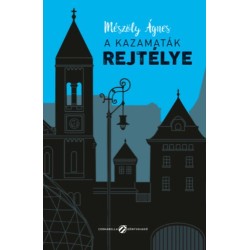 Mészöly Ágnes: A kazamaták rejtélye