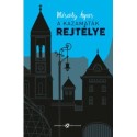 Mészöly Ágnes: A kazamaták rejtélye