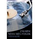 Zavarni néha még fogok - Viszockij 80