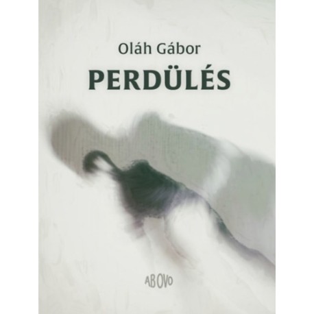 Oláh Gábor: Perdülés