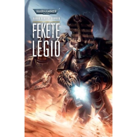 Aaron Dembski-Bowden: Fekete légió - Warhammer 40.000