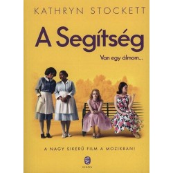 Kathryn Stockett: A Segítség - Van egy álmom...