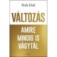 Rob Dial: Változás amire mindig is vágytál
