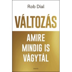 Rob Dial: Változás amire mindig is vágytál