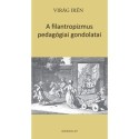 Virág Irén: A filantropizmus pedagógiai gondolatai