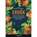 Anne Sverdrup-Thygeson: Erdők - Hogyan kapcsolódunk a fákhoz és huszonötezer másik fajhoz?