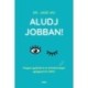 Dr. Jade Wu: Aludj jobban! - Hogyan győzzük le az álmatlanságot gyógyszerek nélkül
