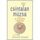 Szávai Géza: Csintalan Múzsa - avagy a nevetés regénye a Föld nevezetű bolygón