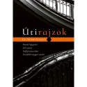 Cs. Szabó László: Útirajzok - Hunok nyugaton, Téli utazás, Halfejű pásztorbot, Szentföldi magyar vándor