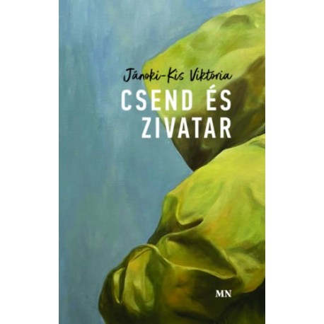 Jánoki-Kis Viktória: Csend és zivatar