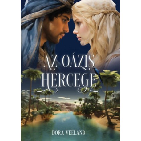 Dora Veeland: Az oázis hercege