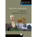 Szabó Géza, Fekete Mária: A regölyi pannon tumulus I-II.