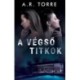 A. R. Torre: A végső titkok