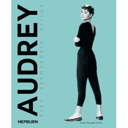 Chiara Pasqualetti Johnson: Audrey Hepburn - Élet, szenvedély, stílus