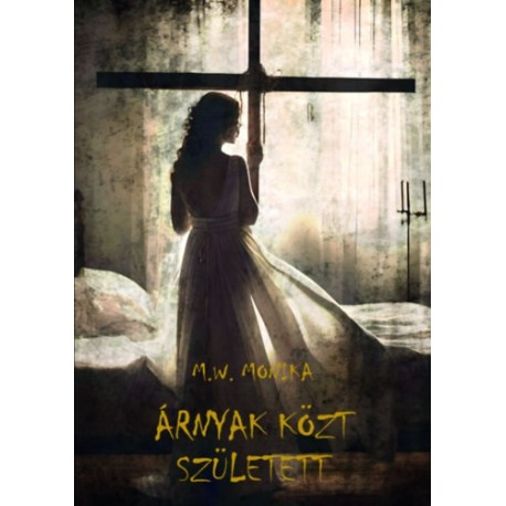 Mizseiné Fehér Mónika: Árnyak közt született