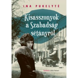 Ina Pukelyté: Kisasszonyok a Szabadság sétányról