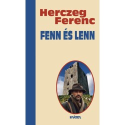 Herczeg Ferenc: Fenn és lenn