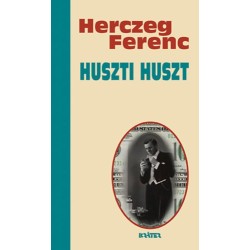 Herczeg Ferenc: Huszti Huszt