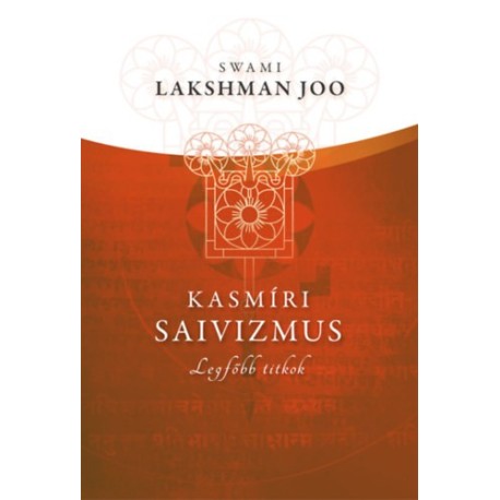 Swami Lakshman Joo: Kasmíri saivizmus - Legfőbb titkok
