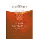 Swami Lakshman Joo: Kasmíri saivizmus - Legfőbb titkok