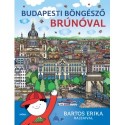 Bartos Erika: Budapesti böngésző Brúnóval