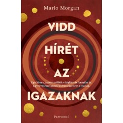 Marlo Morgan: Vidd hírét az Igazaknak - új borító