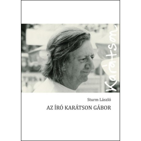 Sturm László: Az író Karátson Gábor