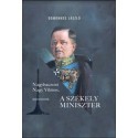 Domonkos László: Nagybaczoni Nagy Vilmos, a székely miniszter