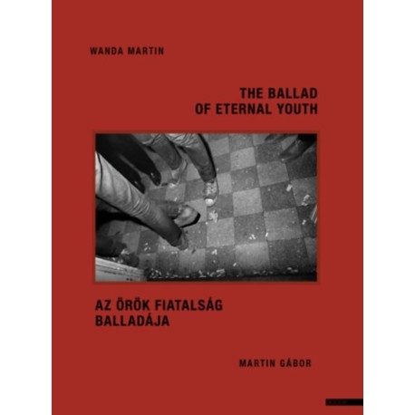 Wanda Martin, Martin Gábor: Az örök fiatalság balladája / The ballad of eternal youth