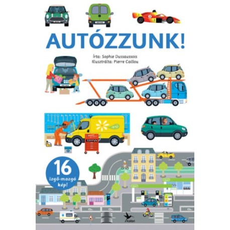 Sophie Dussaussois: Autózzunk!