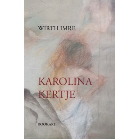 Wirth Imre: Karolina kertje