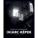 Nádorfi Lajos, Szemadám György: (H)arc-Képek - Szubjektek