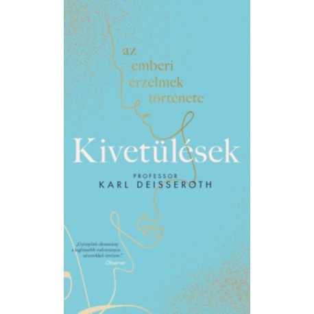 Karl Deisseroth: Kivetülések - Az emberi érzelmek története