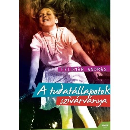 Feldmár András: A tudatállapotok szivárványa