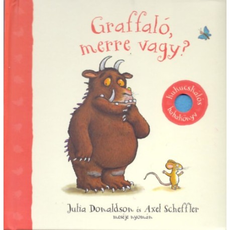 Julia Donaldson: Graffaló, merre vagy?