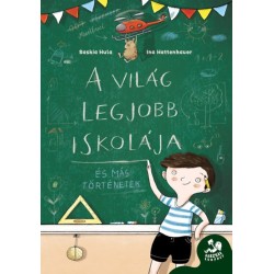 Ina Hattenhauer, Saskia Hula: A világ legjobb iskolája