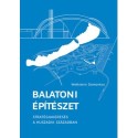 Wettstein Domonkos: Balatoni építészet - Stratégiakeresés a huszadik században - 2. kiadás