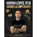 Pinke Attila: Hogyan legyél Te is sikeres a kriptóban?!