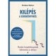 Birtalan Balázs: Kilépés a sorskönyvből - Vesztes forgatókönyveink felismerése és átírása