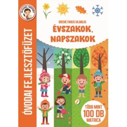 Orosné Farkas Hajnalka: Évszakok, napszakok - Óvodai fejlesztőfüzet - Több mint 100 db matrica