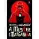 Mihail Bulgakov: A Mester és Margarita