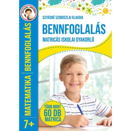 Szitásné Szoboszlai Klaudia: Bennfoglalás - Matricás iskolai gyakorló