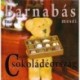 Telegdi Ágnes: Barnabás meséi - Csokoládéország