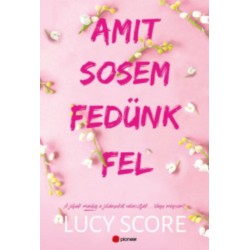 Lucy Score: Amit sosem fedünk fel - Limitált éldekorált kiadás