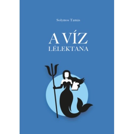 Solymos Tamás: A víz lélektana
