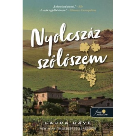 Laura Dave: Nyolcszáz szőlőszem