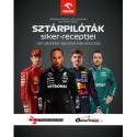 Mészáros Sándor, Őszy-Tóth Gábriel, Zsoldos Barna: Sztárpilóták siker-receptjei - Top Drivers' Recipes For Success