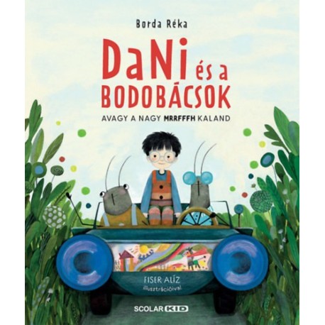Borda Réka: Dani és a bodobácsok - Avagy a nagy MRRFFFH kaland
